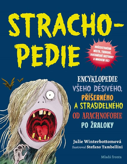 Strachopedie - Encyklopedie všeho děsivého, příšerného a strašidelného od arachnofobie po 