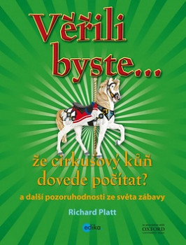 Věřili byste, že cirkusový kůň dovede počítat?