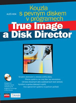 Kouzla s pevným diskem v programech True Image a Disk Director