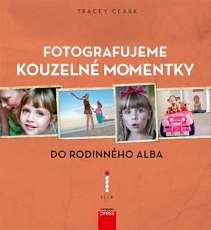 Fotografujeme kouzelné momentky do rodinného alba