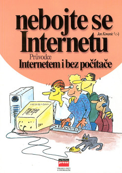 Nebojte se Internetu - Průvodce Internetem i bez počítače