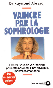 Vaincre Par La Sophrologie