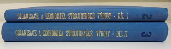 Strojírenství - Organizace a ekonomika strojírenské výroby I. a II. díl