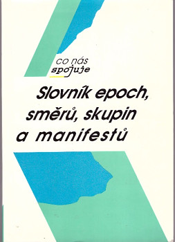 Slovník epoch, směrů, skupin a manifestů