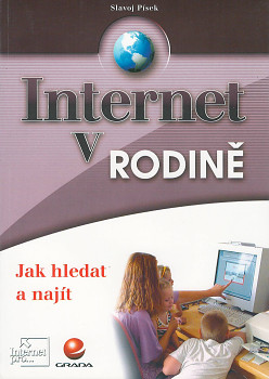 Internet v rodině - Jak hledat a najít