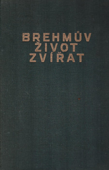 Brehmův život zvířat svazek 11 - Ssavci VI.