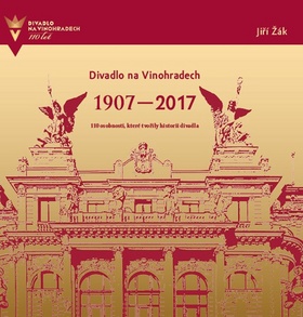 Divadlo na Vinohradech 1907-2017