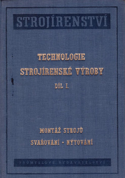 Technologie strojírenské výroby díl I.