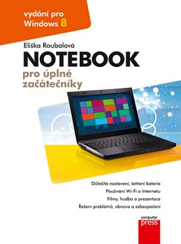 Notebook pro úplné začátečníky: vydání pro Windows 8 