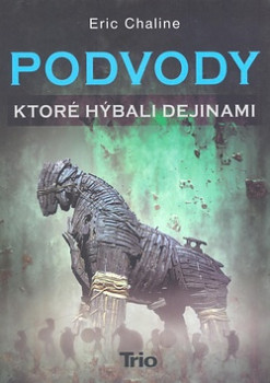 Podvody, ktoré hýbali dejinami