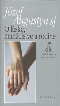 O láske, manželstve a rodine