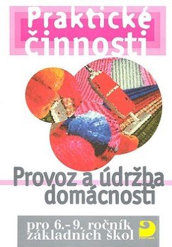 Praktické činnosti Provoz a údržba domácnosti