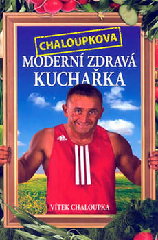 Chaloupkova Moderní zdravá kuchařka