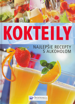 Koktejly, najlepšie recepty s alkoholom