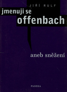 Jmenuji se Offenbach aneb sněžení