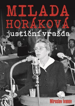 Milada Horáková justiční vražda