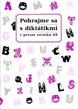 Pohrajme sa s diktátikmi v prvom ročníku ZŠ - 8. vydání