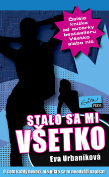 Stalo sa mi všetko