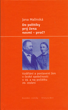 Do politiky prý žena nesmí - proč?