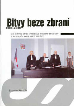 Bitvy beze zbraní 1990 – 2000