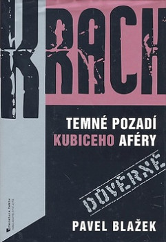 Krach: Temné pozadí Kubiceho aféry