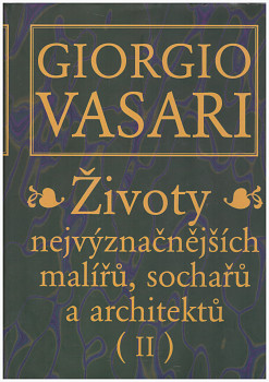 Životy nejvýznačnějších malířů, sochařů a architektů II