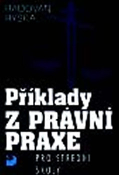 Příklady z právní praxe pro SŠ