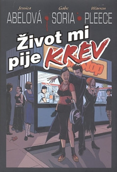 Život mi pije krev