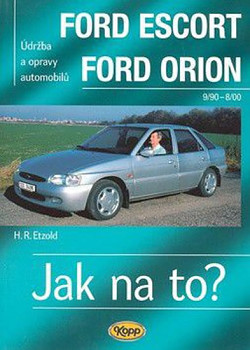  Jak na to?: Ford Escort/Orion 9/90 - 8/98 