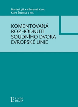 Komentovaná rozhodnutí Soudního dvora Evropské unie