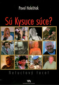 Sú Kysuce súce?