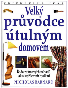 Velký průvodce útulným domovem