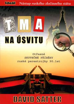 Tma na úsvitu - Nástup ruského zločinného státu