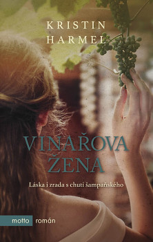 Vinařova žena - Láska i zrada s chutí šampaňského