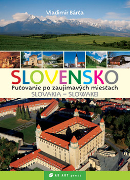 Slovensko Putovanie po zaujímavých miestach