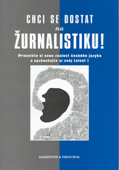 Chci se dostat na žurnalistiku!