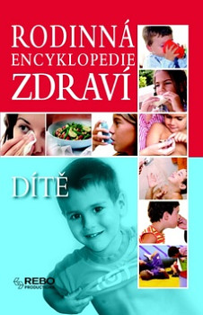 Rodinná encyklopedie zdraví Dítě