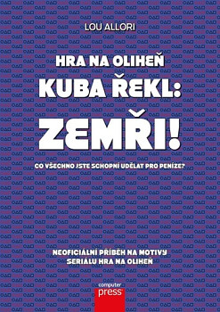 Hra na oliheň Kuba řekl: Zemři!