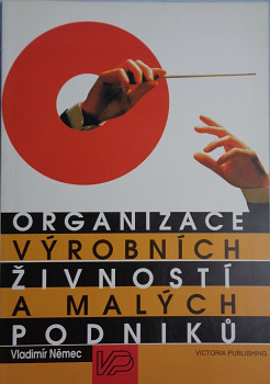 Organizace výrobních živností a malých podniků