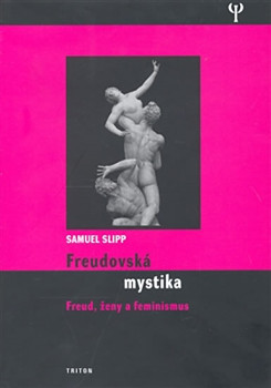 Freudovská mystika: Freud, ženy a feminismus