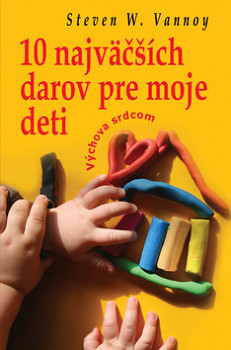 10 najväčších darov pre moje deti