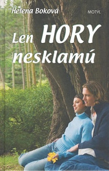 Len Hory nesklamú