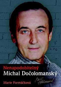 Nenapodobitelný Michal Dočolomanský