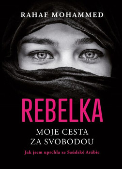 Rebelka Moje cesta za svobodou