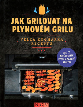 Jak grilovat na plynovém grilu