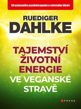 Tajemství životní energie ve veganské stravě