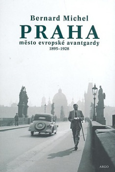 PRAHA město evropské avantgardy 1895 – 1928