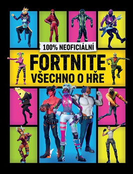 100% neoficiální Fortnite – Všechno o hře