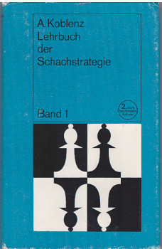 Lehrbuch der Schachstrategie (Band 1)