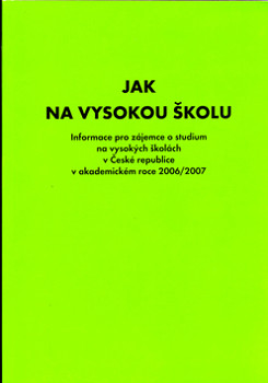 Jak na vysokou školu 2006-2007